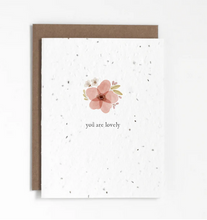 Load image into Gallery viewer, Plantable Greeting Card - You Are Lovely
